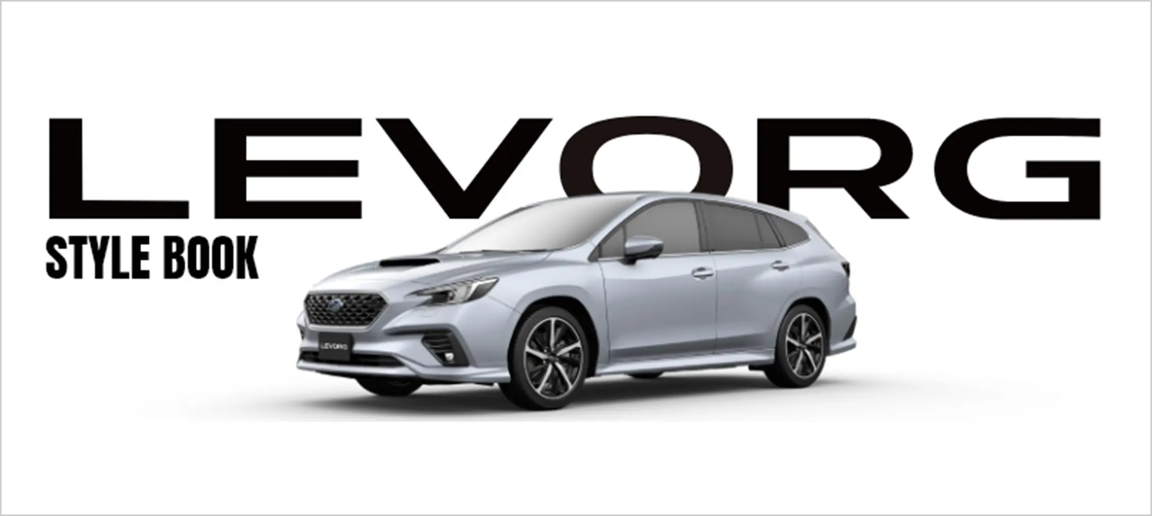 LEVORG STYLE BOOK